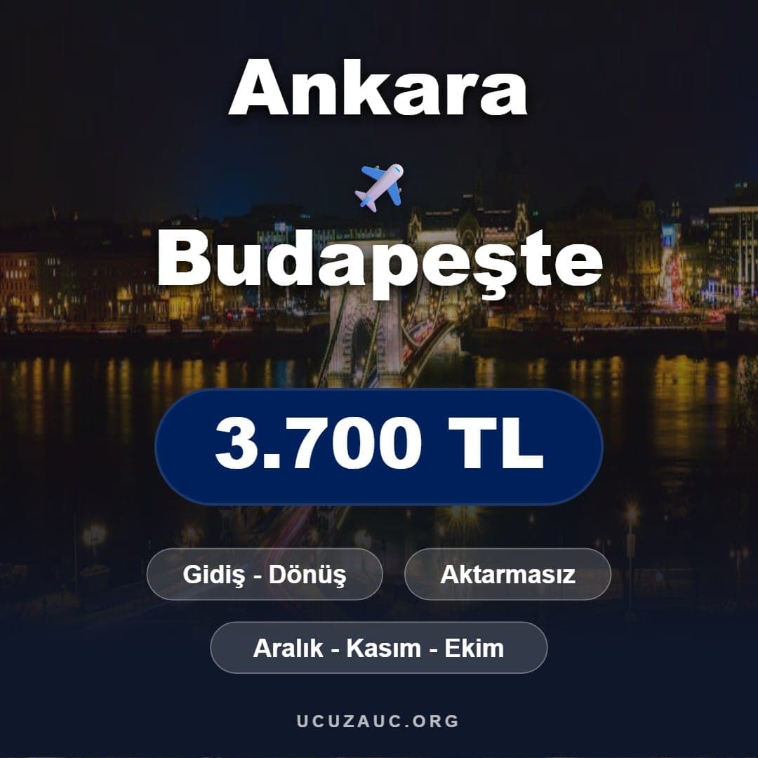 Ankara - Budapeşte Uçak Bileti Fırsatı