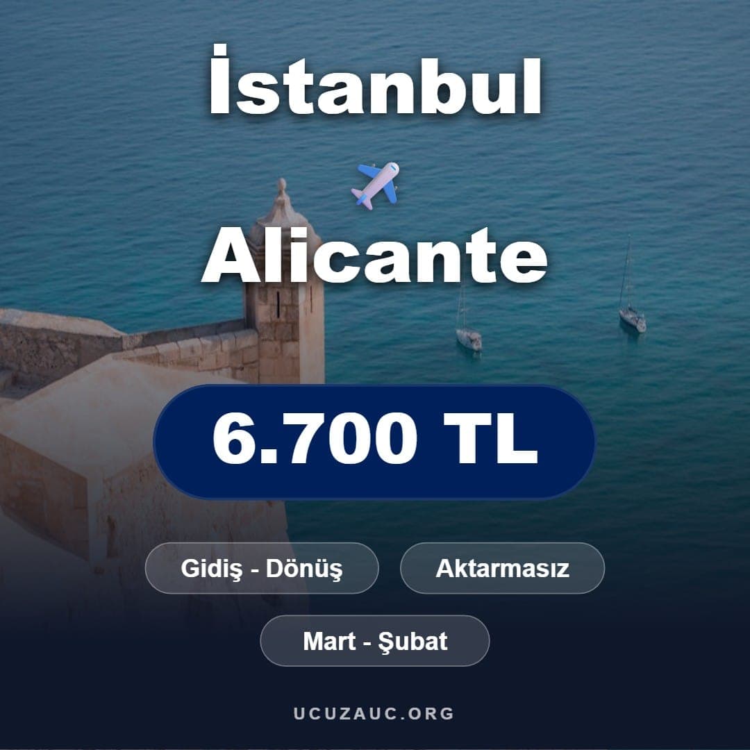 İstanbul - Alicante Uçak Bileti Fırsatı