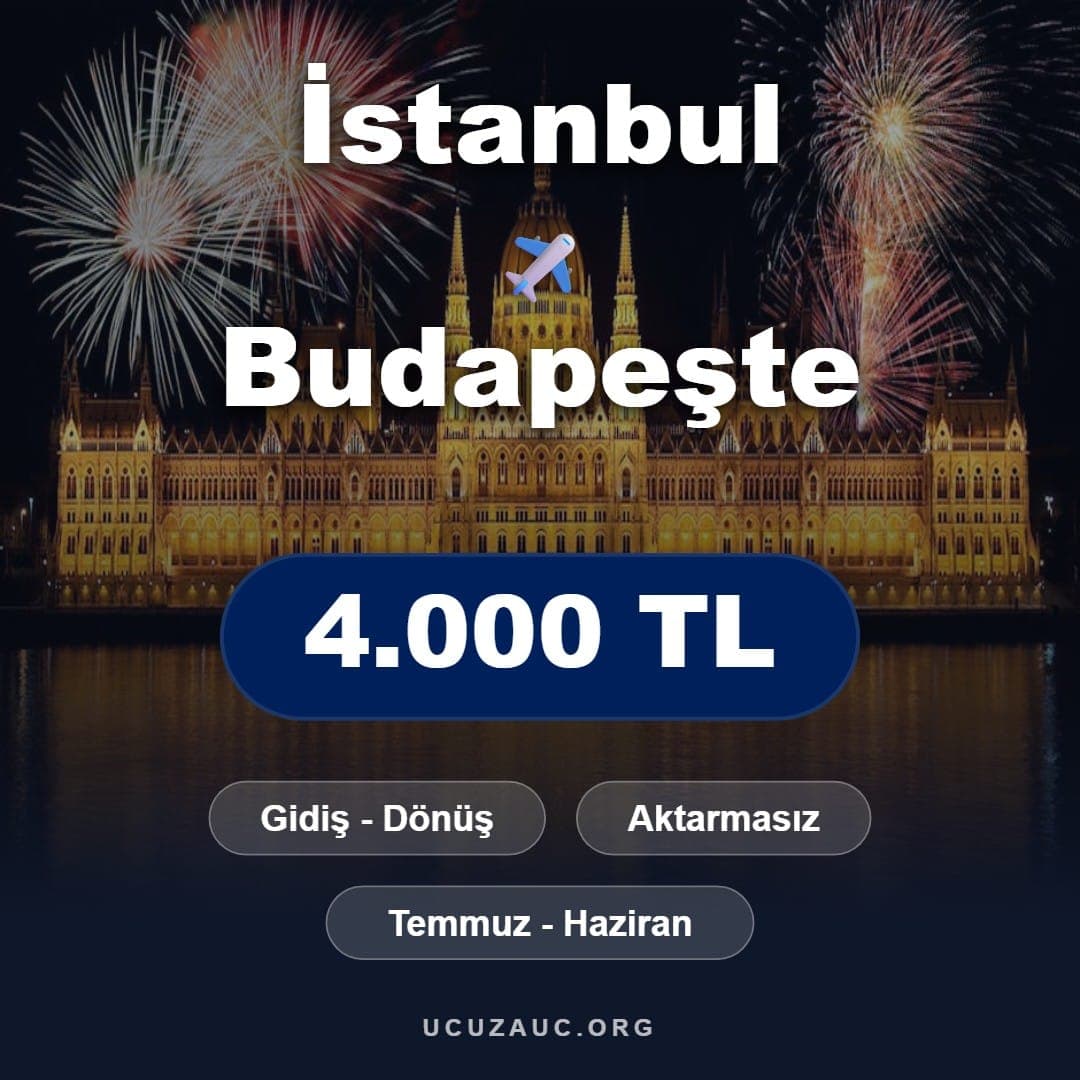 İstanbul - Budapeşte Uçak Bileti Fırsatı