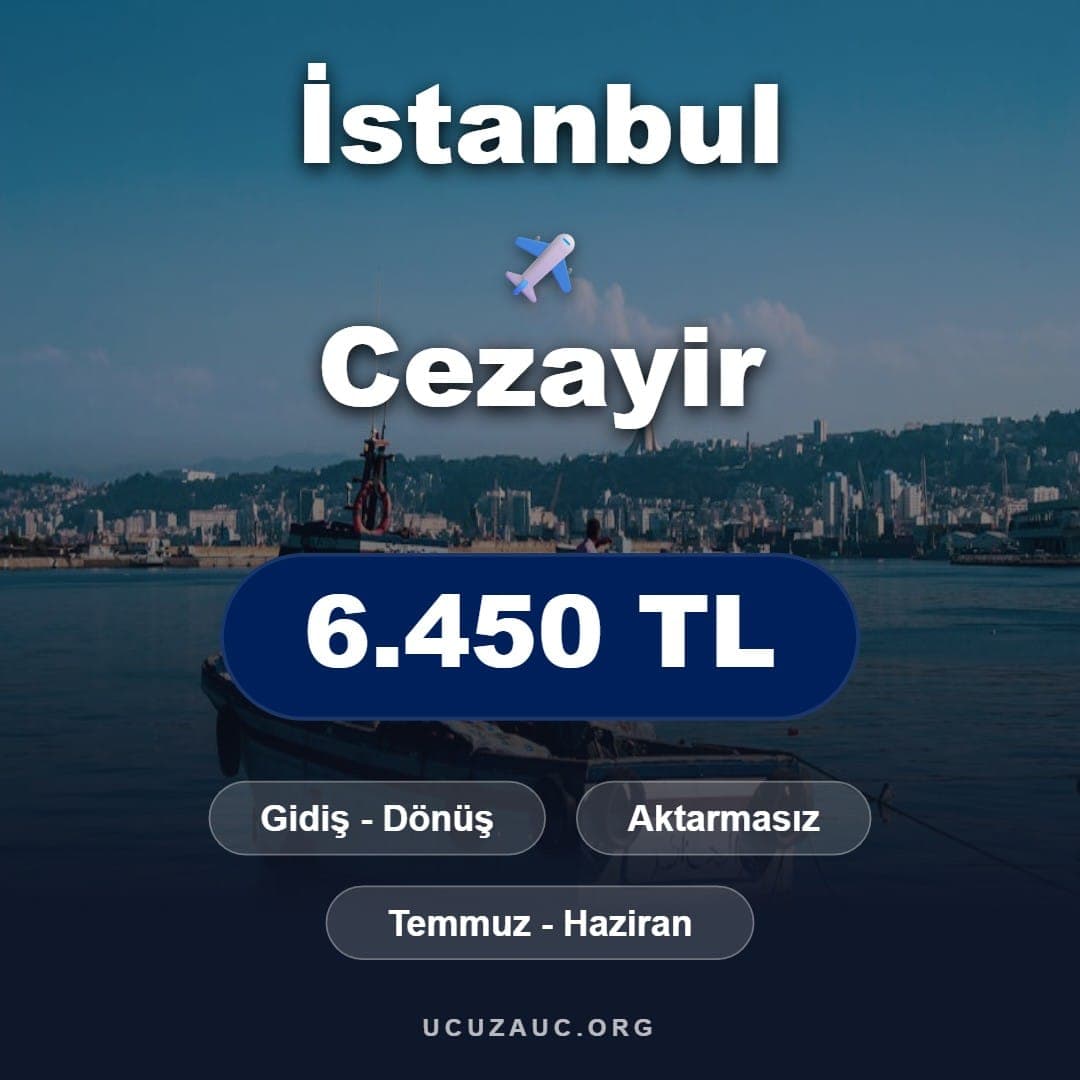 İstanbul - Cezayir Uçak Bileti Fırsatı