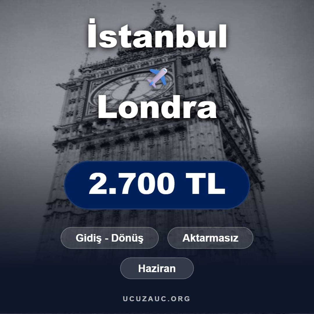 İstanbul - Londra Uçak Bileti Fırsatı