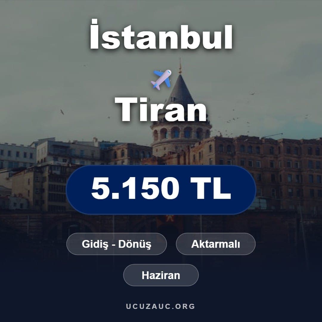 İstanbul - Tiran Uçak Bileti Fırsatı