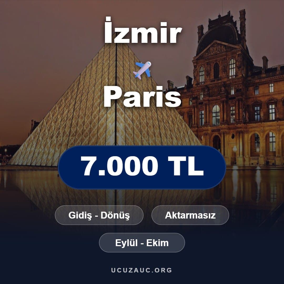 İzmir - Paris Uçak Bileti Fırsatı